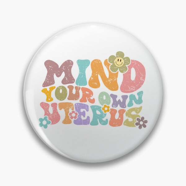 Item preview, Mind Your Own Uterus | Pro Choice | Reproductive Rights designed and sold by kubilayilhan.