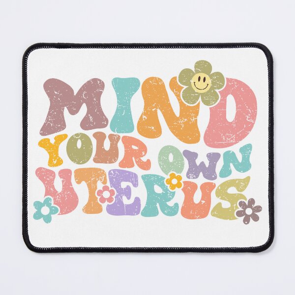 Item preview, Mind Your Own Uterus | Pro Choice | Reproductive Rights designed and sold by kubilayilhan.