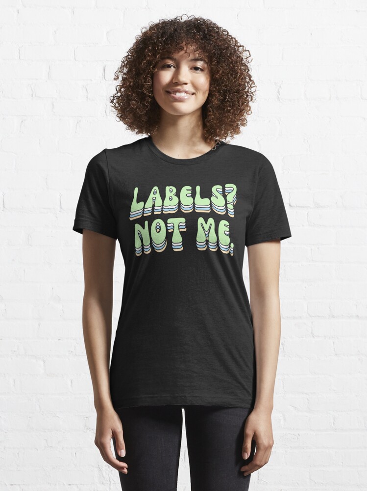 labels not me. Sassy Unlabeled Pride Quote