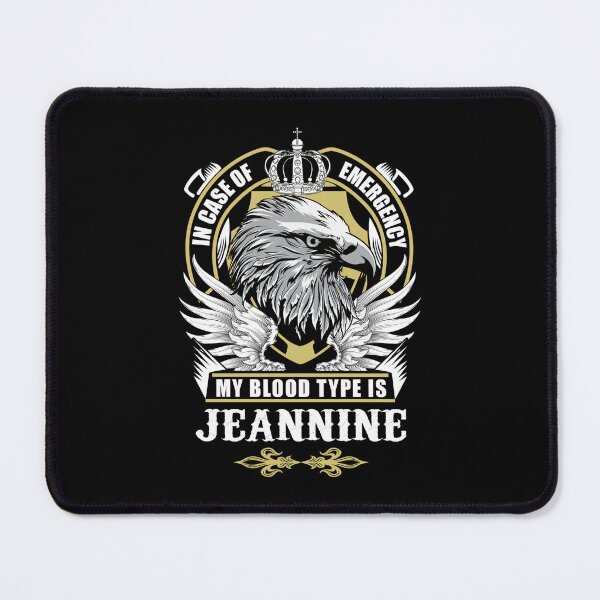 Item preview, Jeannine Name T Shirt - In Case Of Emergency My Blood Type Is Jeannine Gift Item Tee designed and sold by aaronmaxi6.