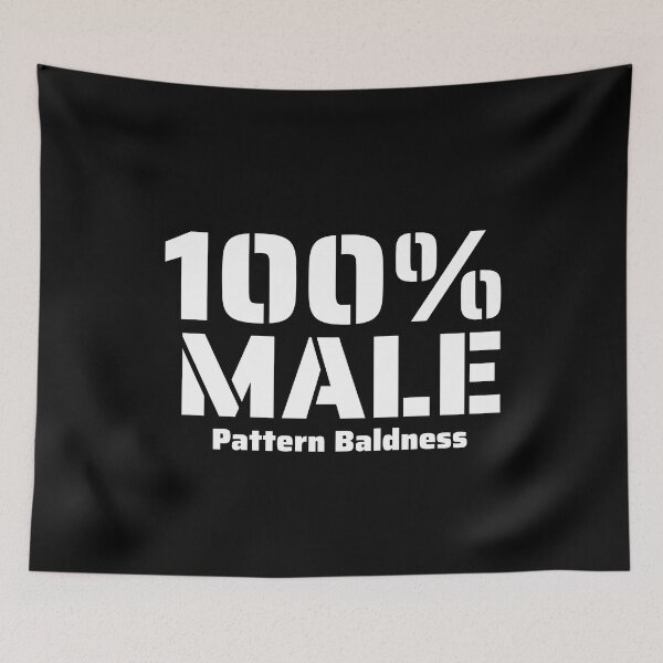 Item preview, Funny 100 Percent Male Pattern Baldness White Letters Graphic designed and sold by podguy.