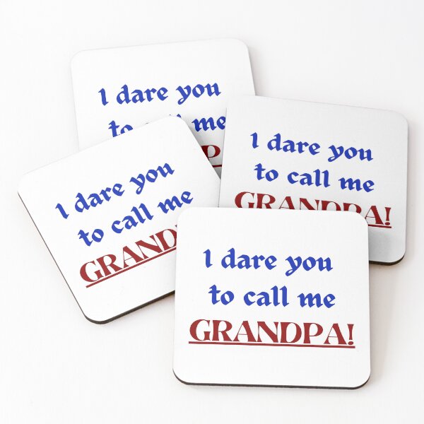 Item preview, I dare you to call me grandpa. Gift for new or to be grandpa or grandfather's day. designed and sold by imyournightmare.
