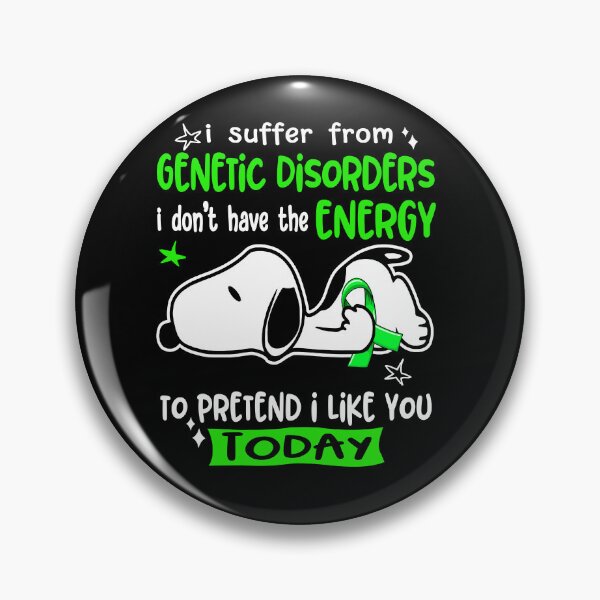 Item preview, I Suffer From Genetic Disorders I Do Not Have The Energy To Pretend I Like You Today designed and sold by Wlsnpeggy.