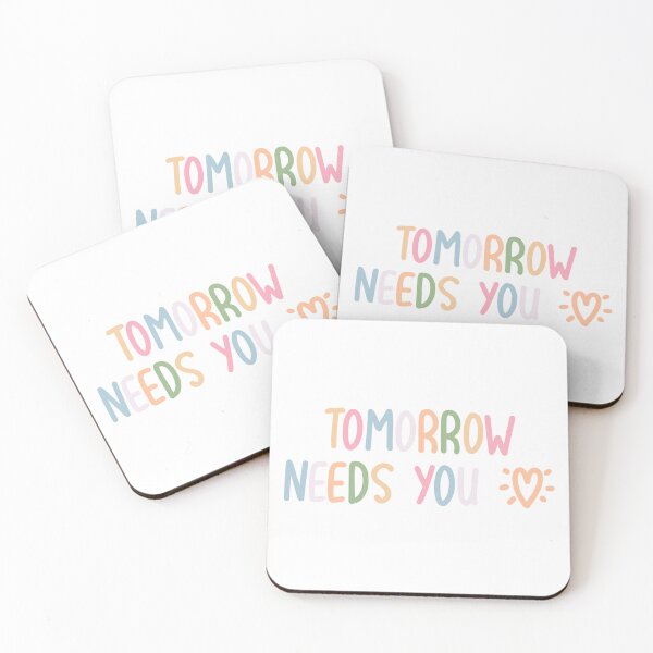 Item preview, MENTAL HEALTH QUOTE - TOMORROW NEEDS YOU designed and sold by abbymoriartyy.