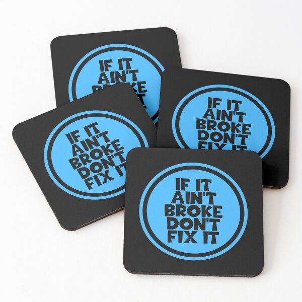 Item preview, If It Ain't Broke Don't Fix It - Good Advice designed and sold by JourneyCreative.