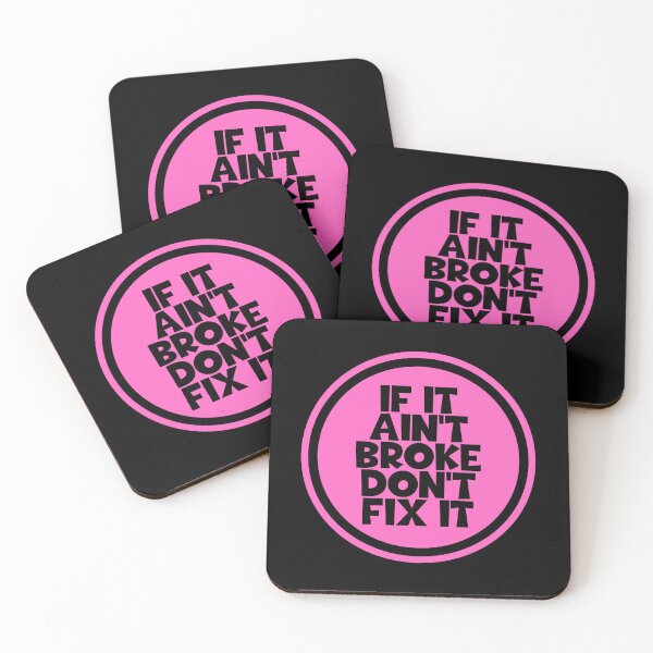 Item preview, If It Ain't Broke Don't Fix It - Advice designed and sold by JourneyCreative.