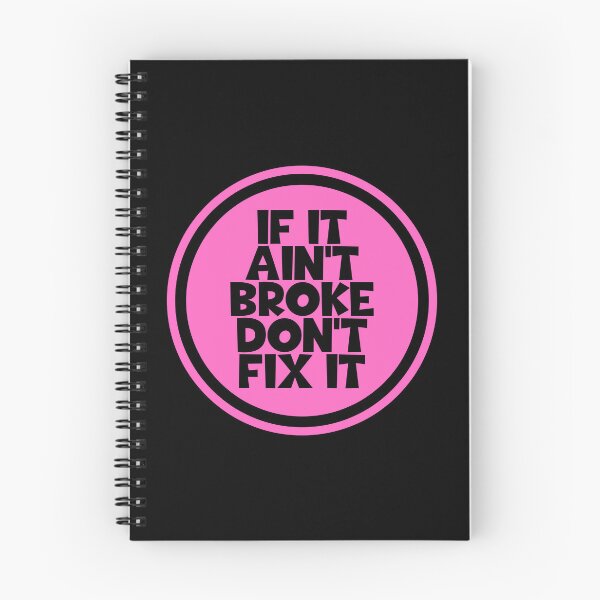 Item preview, If It Ain't Broke Don't Fix It - Advice designed and sold by JourneyCreative.