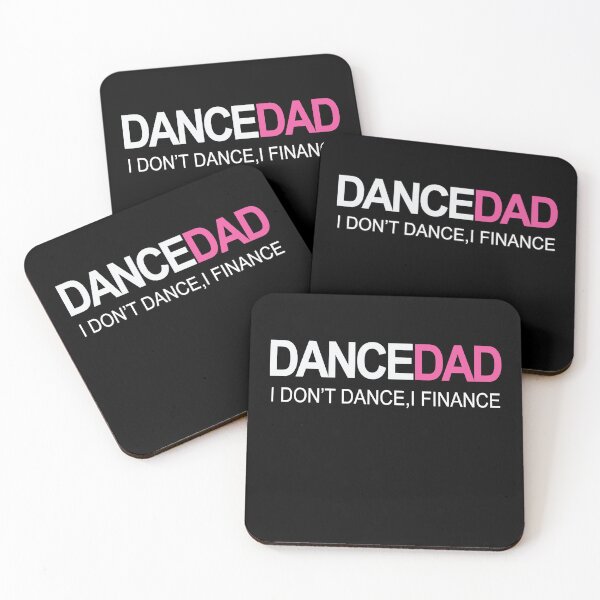 Item preview, I Don't Dance I Finance- Proud Dads of Dancers Dance Dad designed and sold by manzee.