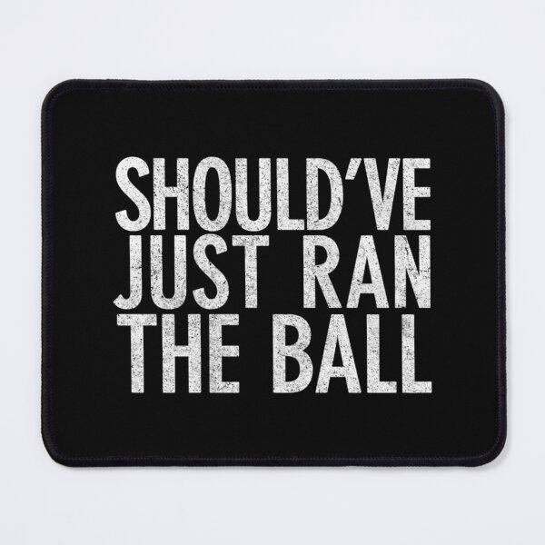 Item preview, Should Have Just Ran The Ball Essential T-Shirt designed and sold by ayeshadanaqws.
