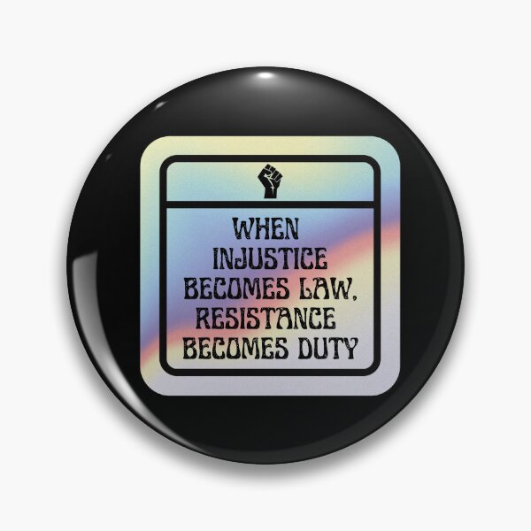 Item preview, When Injustice Becomes Law Resistance Becomes Duty designed and sold by TrippyHistory.
