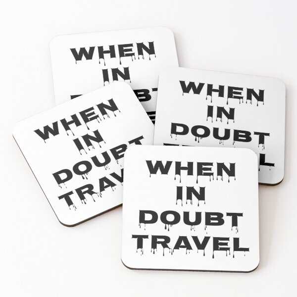 Item preview, WHEN IN DOUBT TRAVEL designed and sold by byrne-ma.