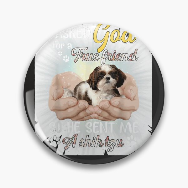 Item preview, I Asked God For A True Friend He designed and sold by ackowsuen.