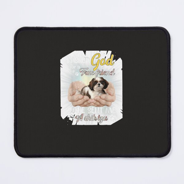 Item preview, I Asked God For A True Friend He designed and sold by ackowsuen.