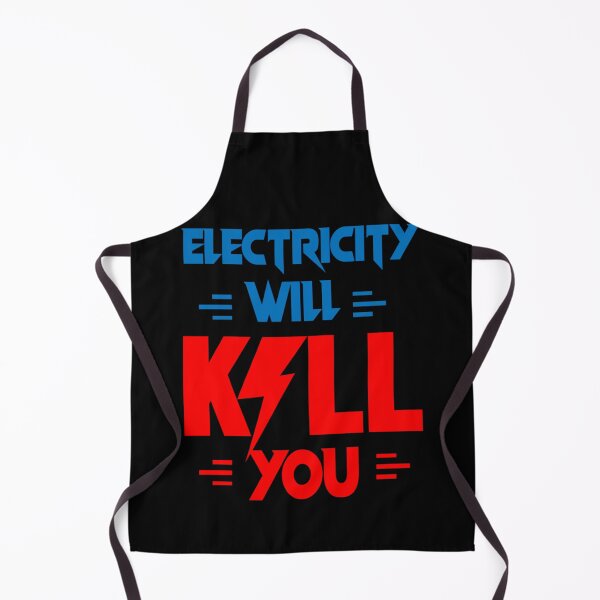 Item preview, ELECTRICITY WILL KILL YOU designed and sold by FamilyRoyal.