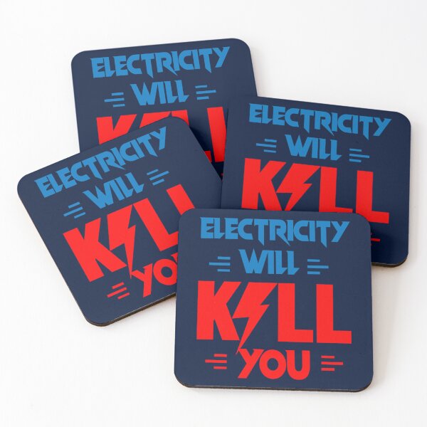 Item preview, ELECTRICITY WILL KILL YOU   designed and sold by FamilyRoyal.