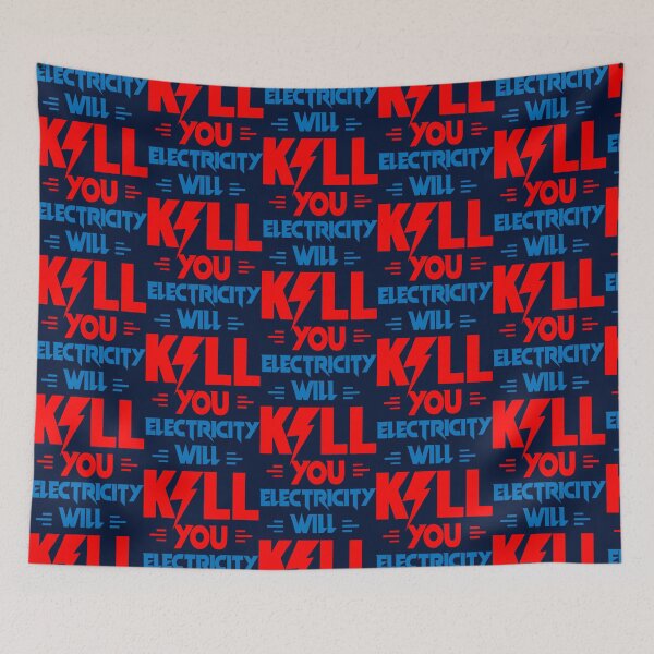 Item preview, ELECTRICITY WILL KILL YOU   designed and sold by FamilyRoyal.