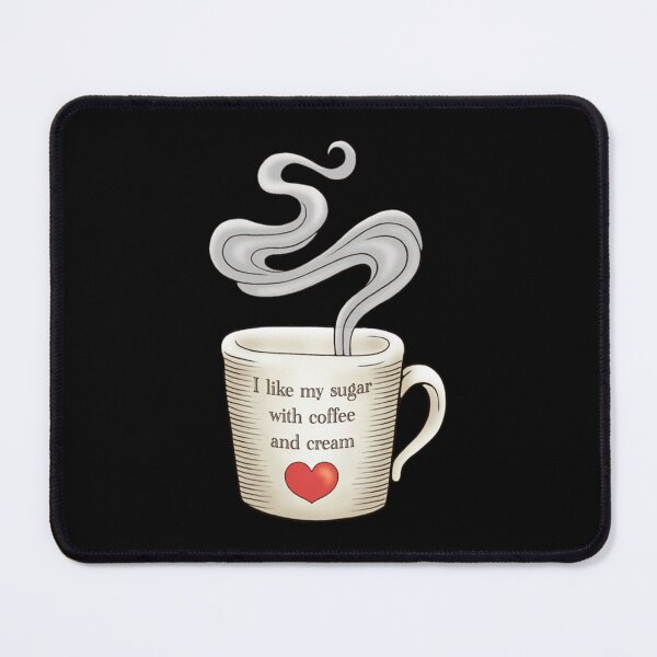 Item preview, I Like My Sugar with Coffee and Cream designed and sold by ILLWORN.