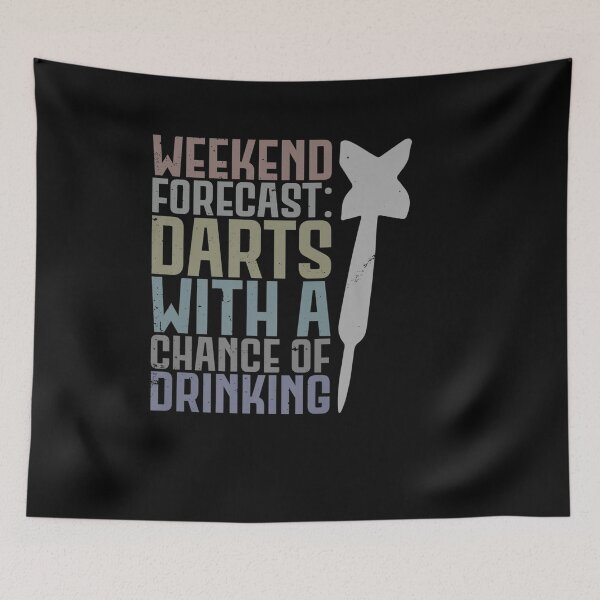Item preview, WEEKEND FORECAST DARTS WITH A CHANCE OF DRINKING FUNNY PUN designed and sold by sobriowslen.