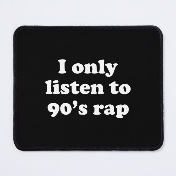 Item preview, I only listen to 90_s rap designed and sold by ILLWORN.