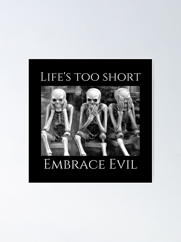 “Hear No Evil, Speak No Evil, See No Evil - Skeletons” Poster for Sale