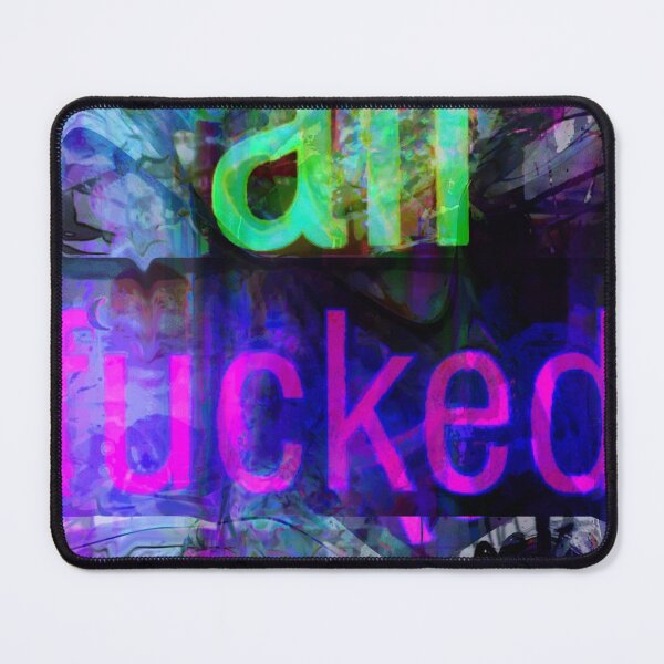 Item preview, it's all fucked up now designed and sold by saaad-pap.