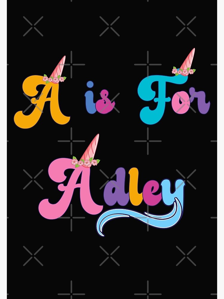 "A For Adley Funny A Is For Adley" Poster for Sale by Dinudi Redbubble