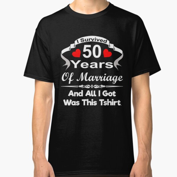 50th Wedding Anniversary Men's T-Shirts | Redbubble