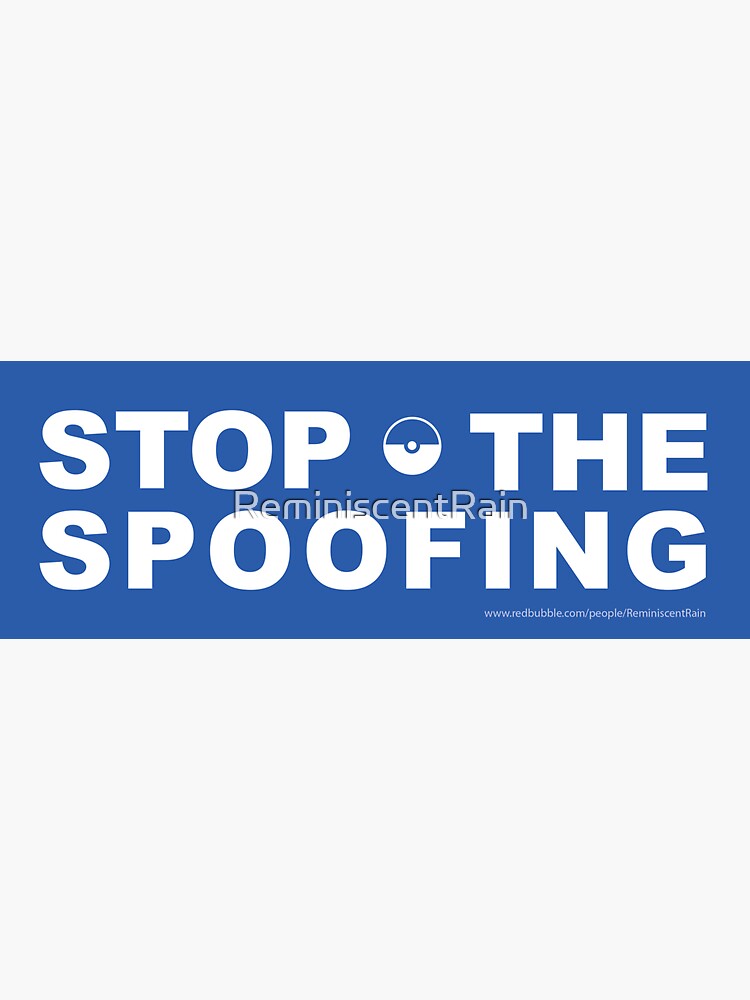Stop the Spoofing by ReminiscentRain