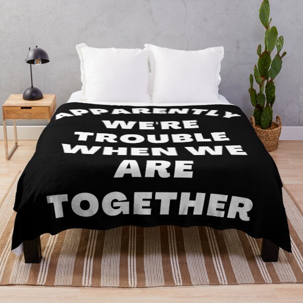 Item preview, Apparently We're Trouble When We Are Together. Funny Best Friends Quote designed and sold by That Cheeky Tee.