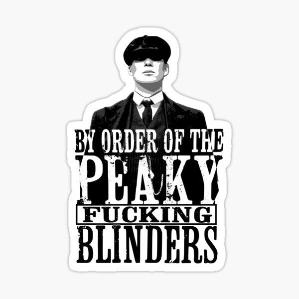 People Call Me By Order of Peaky Blinders Gift For Christmas Sticker
