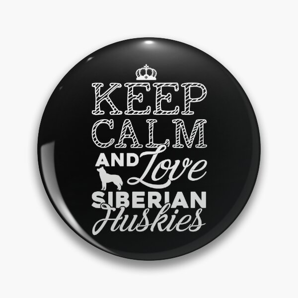 Item preview, Keep Calm And Love Siberian Husky designed and sold by UnknownArtistt.