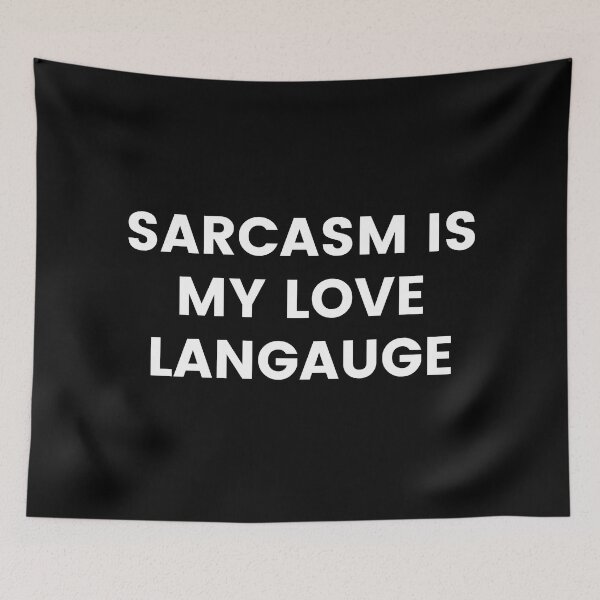 Item preview, Sarcasm Is My Love Language. Funny Sarcastic Saying designed and sold by That Cheeky Tee.