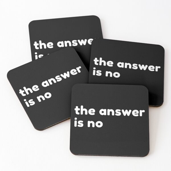 Item preview,  The Answer Is No. Funny Sarcastic NSFW Rude Inappropriate Saying designed and sold by That Cheeky Tee.
