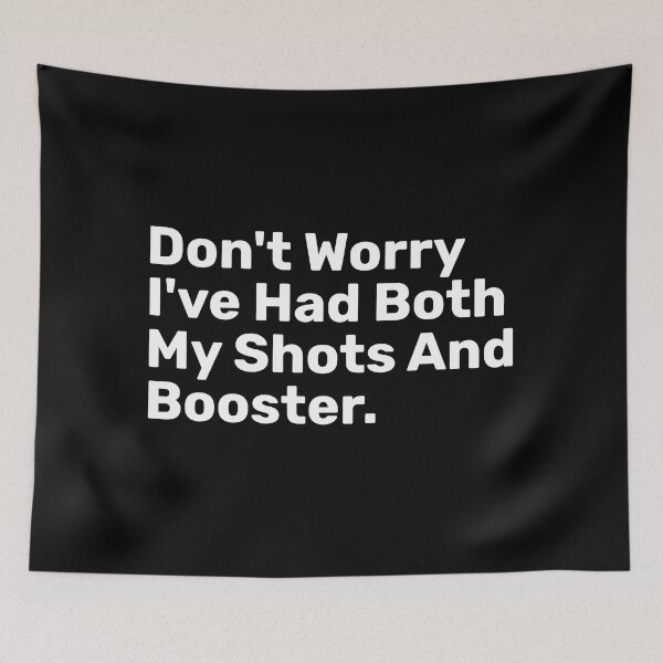 Item preview, Don't Worry I've Had Both My Shots And booster designed and sold by BopleDesigns.