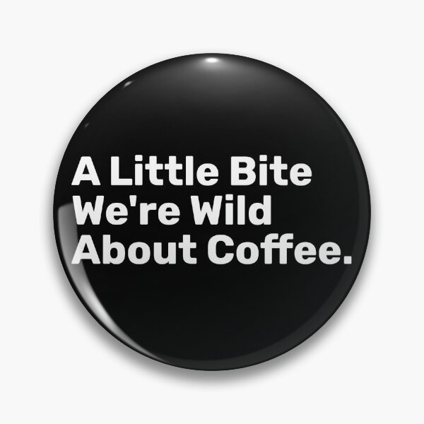 Item preview, A Little Bite We're WILD About coffee designed and sold by BopleDesigns.