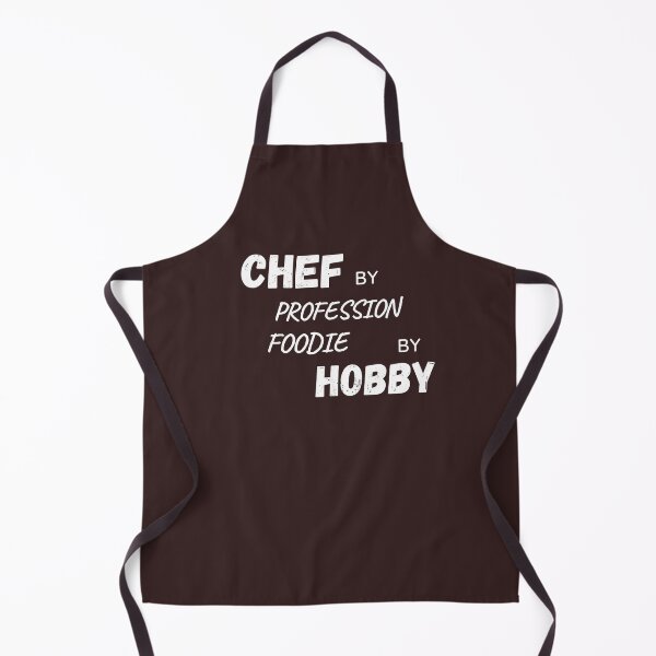 Item preview, cook by profession foodie by hobby design shirt and apron for chef gift for chefs and cooks. designed and sold by haideralibhai.