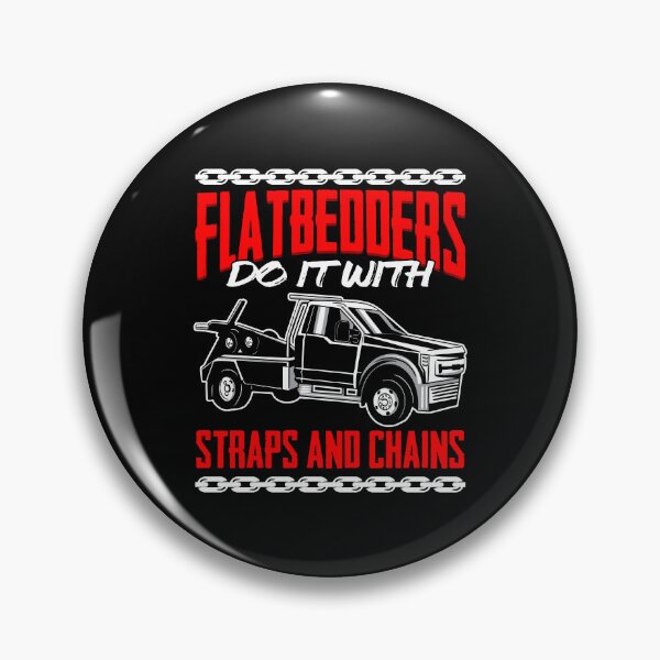 Item preview, Flatbedders Do It With Straps And Chains Funny Tow Operators designed and sold by Nessshirts.