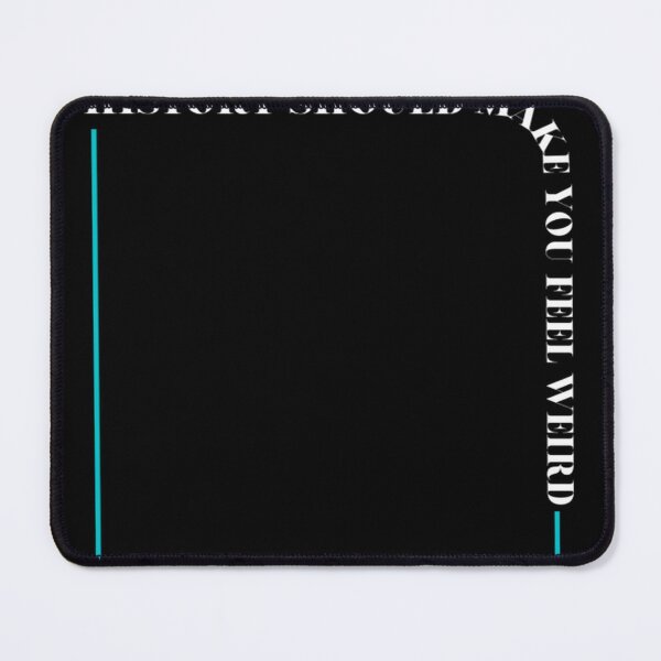 Item preview, History-Should-Make-You-Feel-Weird designed and sold by fonxcn.