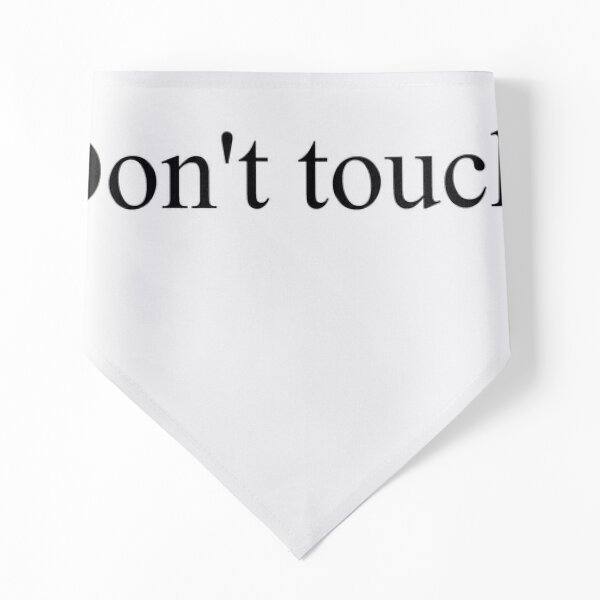 Don't touch! Pet Bandana