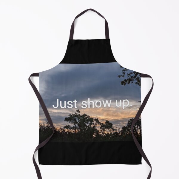 Item preview, Just Show Up designed and sold by arfff.
