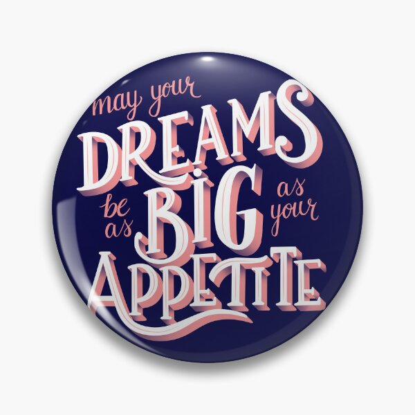Item preview, May Your Dreams To Be Big As Your Appetite designed and sold by Mind Loves.