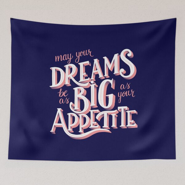 Item preview, May Your Dreams To Be Big As Your Appetite designed and sold by Mind Loves.