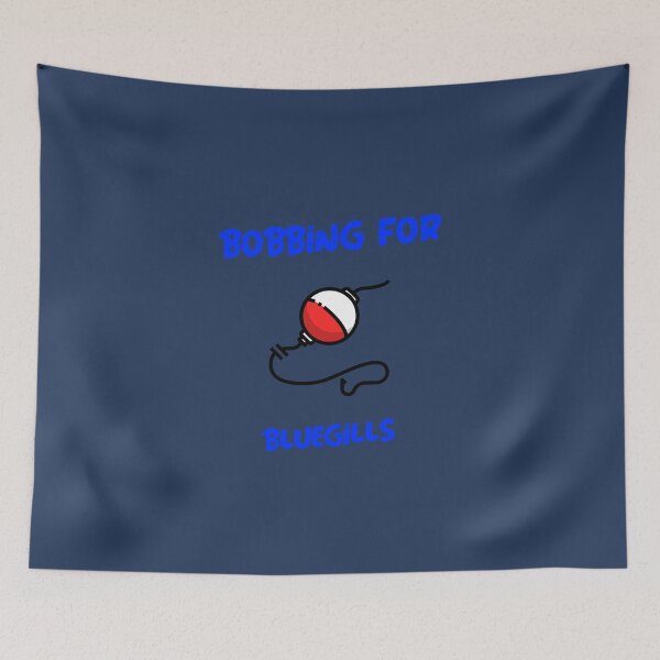 Item preview, Bobbing for Bluegills Fishing Gift designed and sold by Domwarlord.
