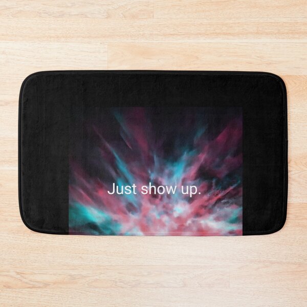 Item preview, Just show up II designed and sold by arfff.
