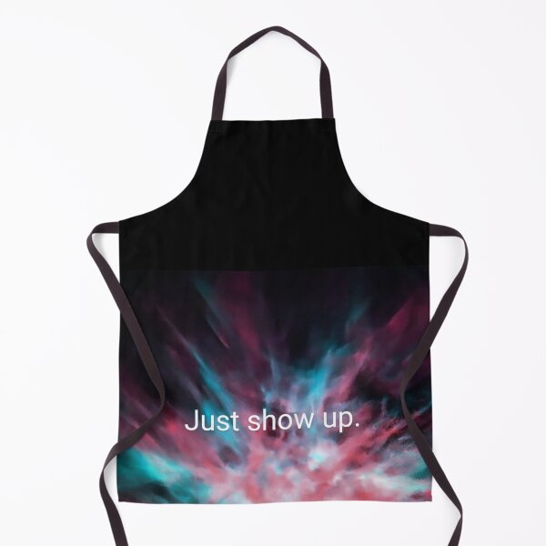 Item preview, Just show up II designed and sold by arfff.