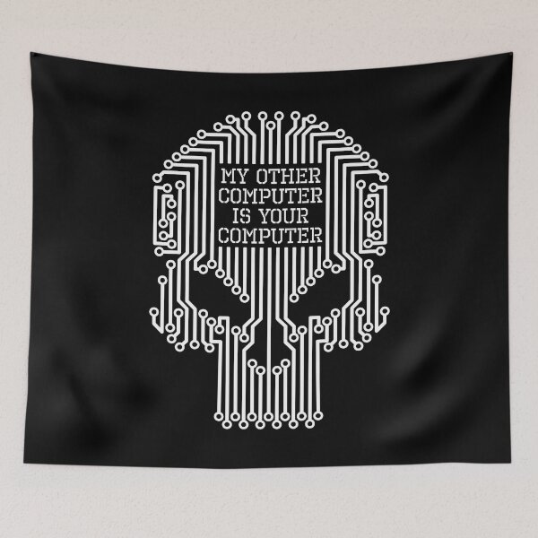 Item preview, Funny Hacker My Other Computer Is Your Computer Skull designed and sold by GrandeDuc.