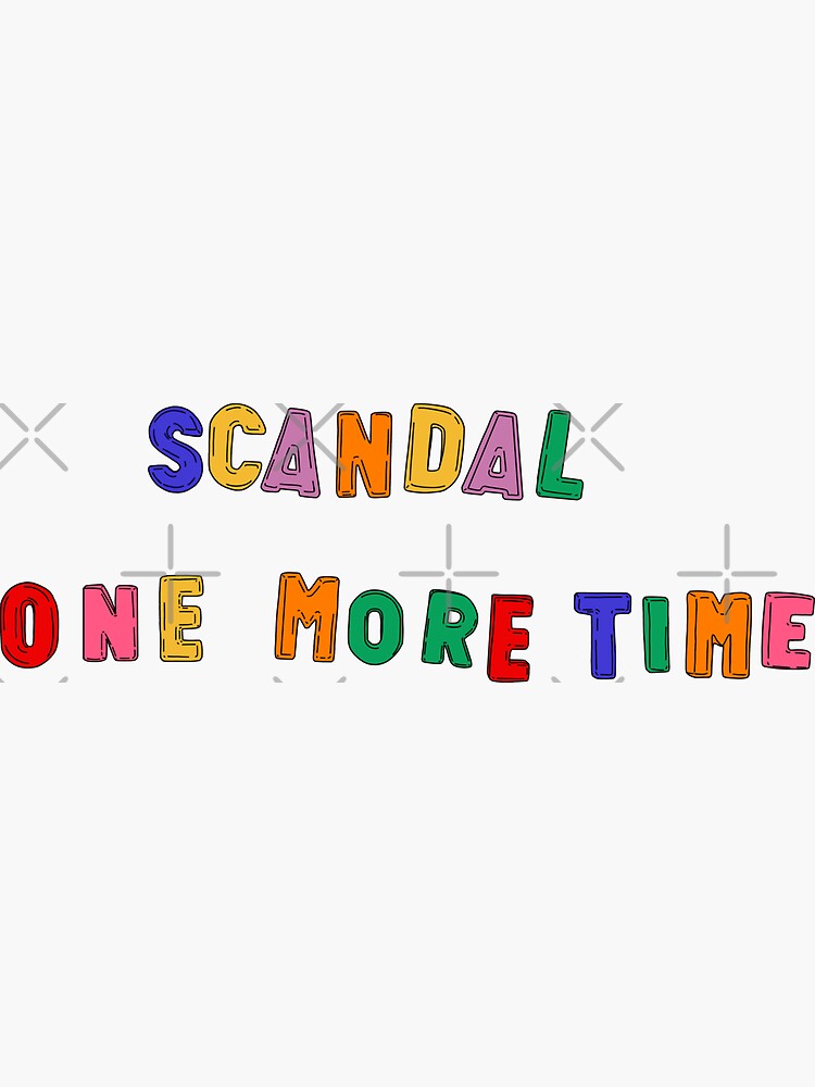 "Scandal One More Time Letters" Sticker for Sale by