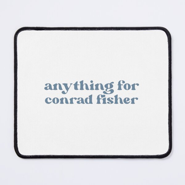 Item preview, anything for conrad fisher designed and sold by KaiMoor7e.