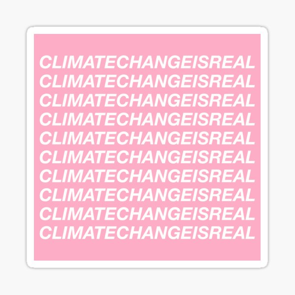 Climate Change Is Real Sticker