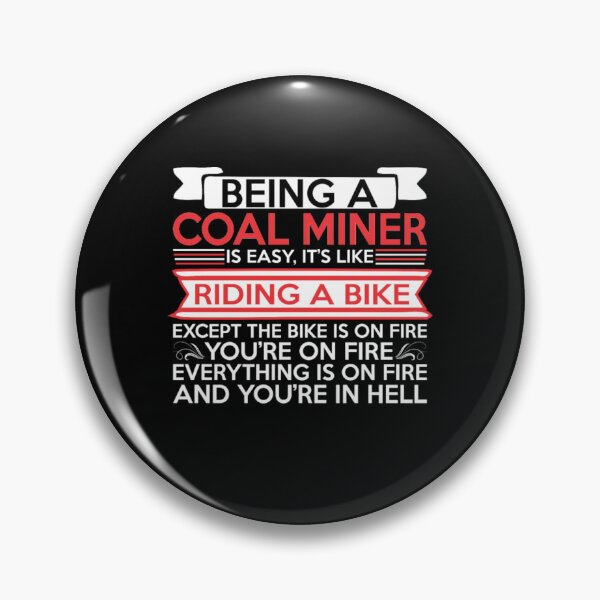 Item preview, Being Coal Miner Easy Riding Bike Except Bike Fire  designed and sold by aryagiri.